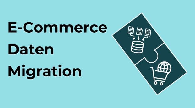 E-Commerce Daten Migration