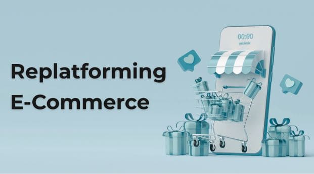 Replatforming E-Commerce