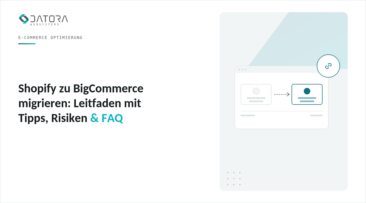 Shopify zu BigCommerce migrieren: Leitfaden mit Tipps, Risiken und FAQ