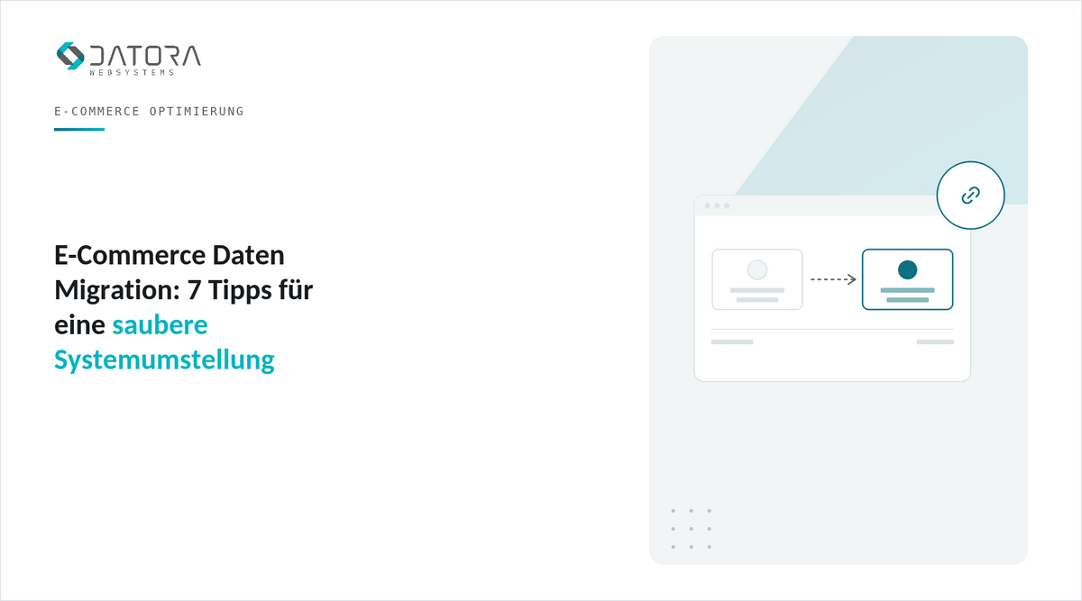 E-Commerce Daten Migration: 7 Tipps für eine saubere Systemumstellung