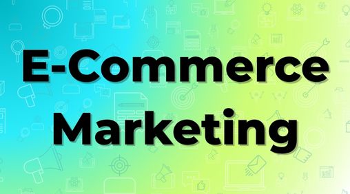 ecommerce marketing