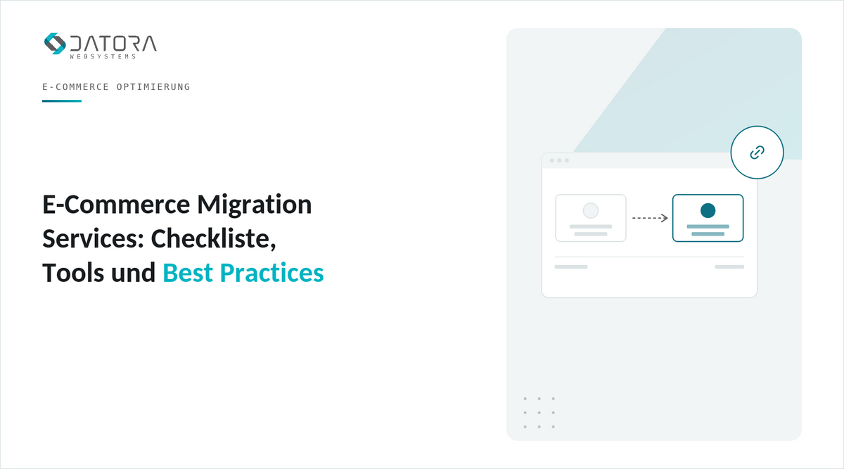 E-Commerce Migration Services: Checkliste, Tools und Best Practices
