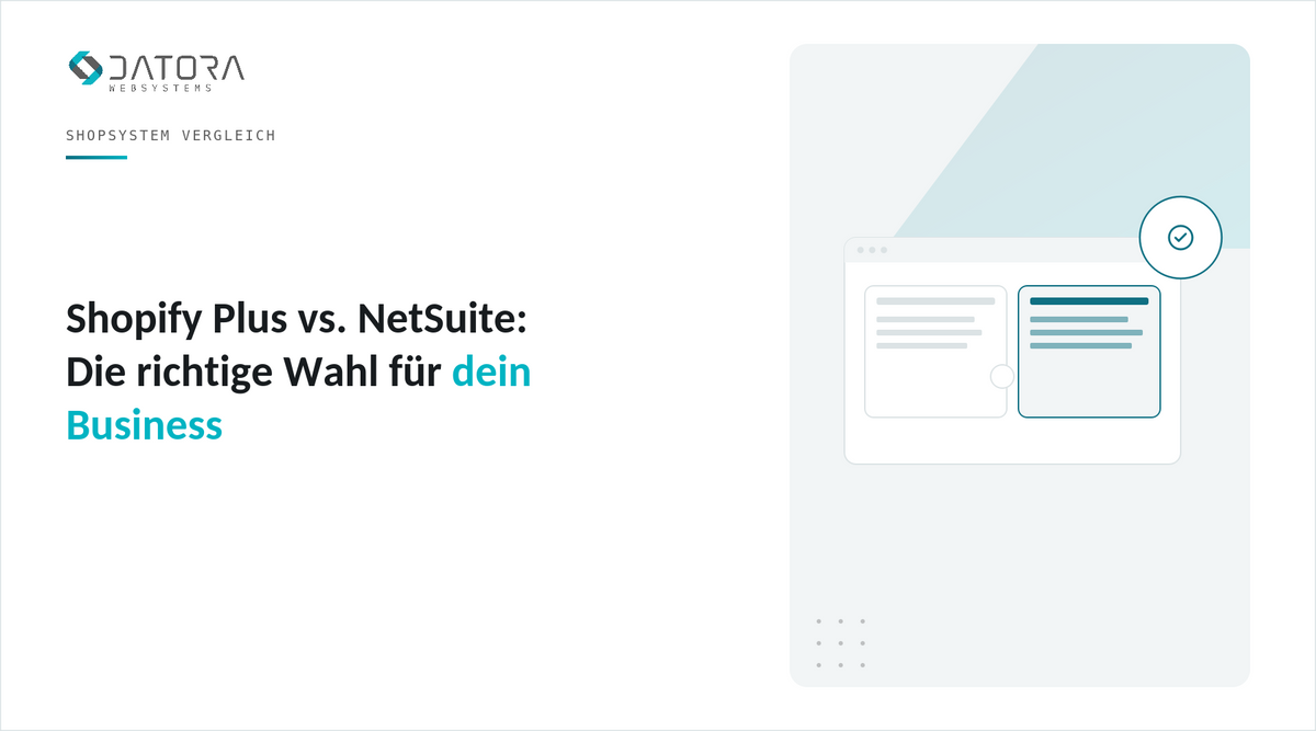 Shopify Plus vs. NetSuite: Die richtige Wahl für dein Business