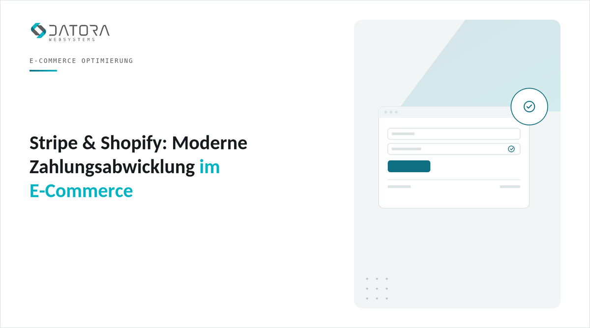 Stripe und Shopify: Moderne Zahlungsabwicklung im E-Commerce